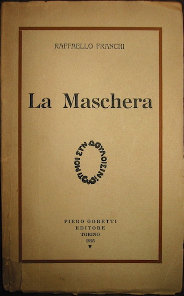 Raffaello Franchi La maschera 1925 Torino Piero Gobetti Editore